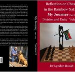 New Book Alert by Dr. Lyndon Bouah, Reflection on Chess in the rainbow Nation: My Journey, Part One